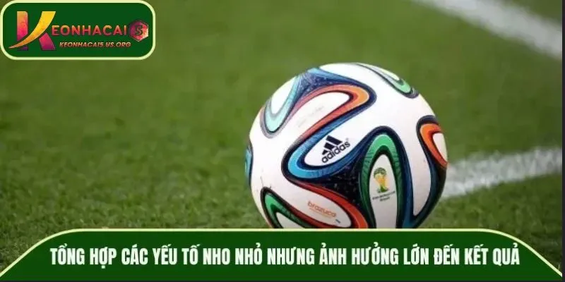 Các yếu tố ảnh hưởng tới kết quả bóng đá